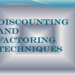 Discounting And Factoring Techniques