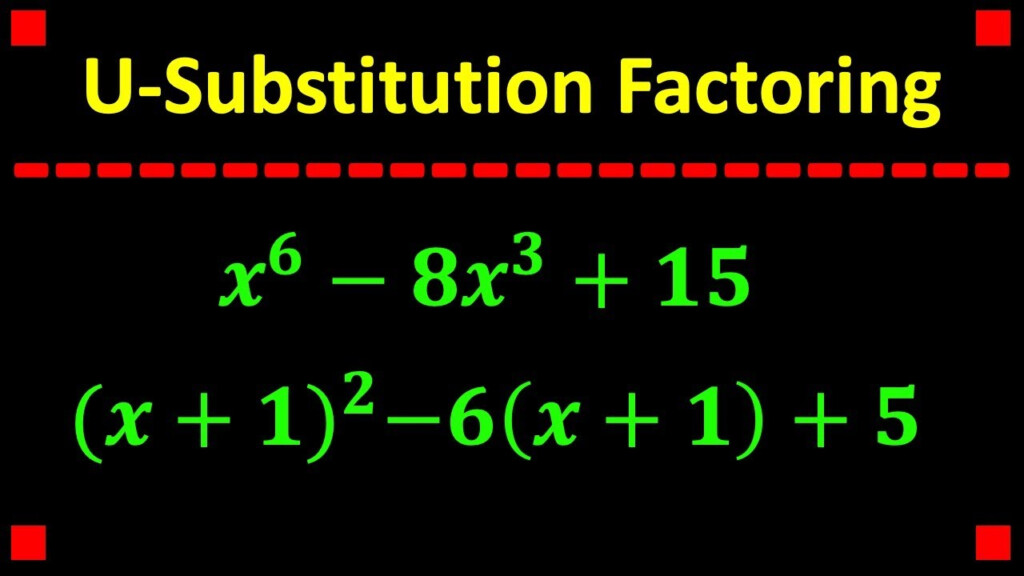 Factoring Using U Substitution YouTube