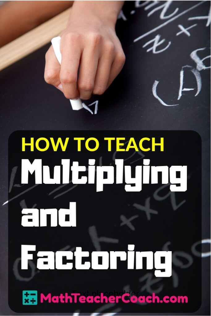 Multiplying And Factoring Teachers Give And Teachers Take Away 