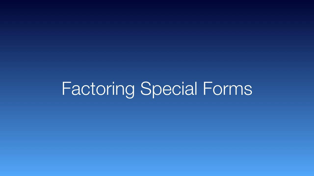 Subject Factoring Special Forms YouTube