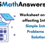 Worksheet On Factors Affecting Interest Simple Interest Problems And